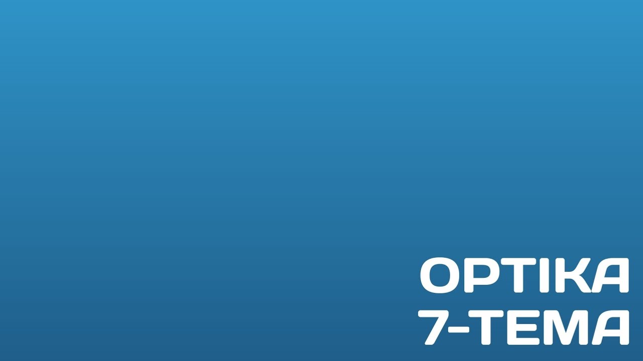 OPTIKA 7-TEMA
