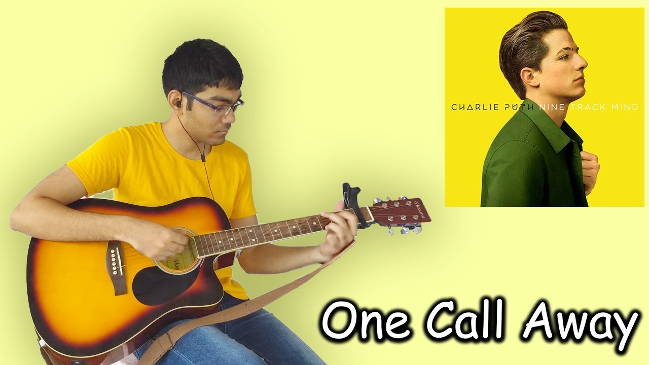 Charlie Puth- One Call Away (Guitar Cover by Devesh)