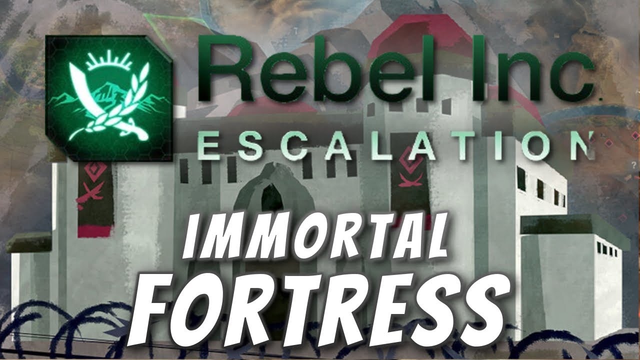 Rebel Inc: Official Scenarios - Immortal Fortress (Mega Brutal)
