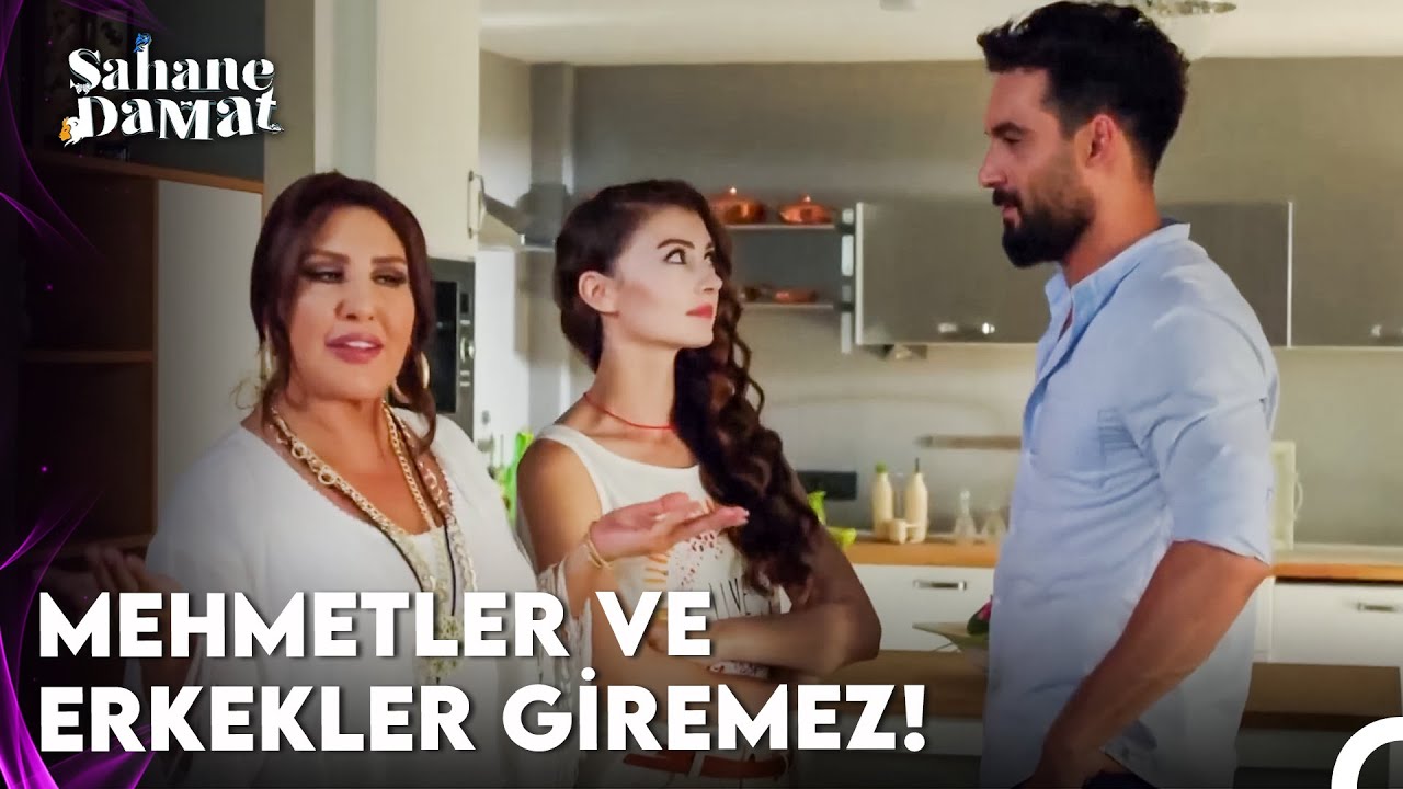 Kızlar Evine Erkek Yasağı - Şahane Damat 7. B&ouml;l&uuml;m