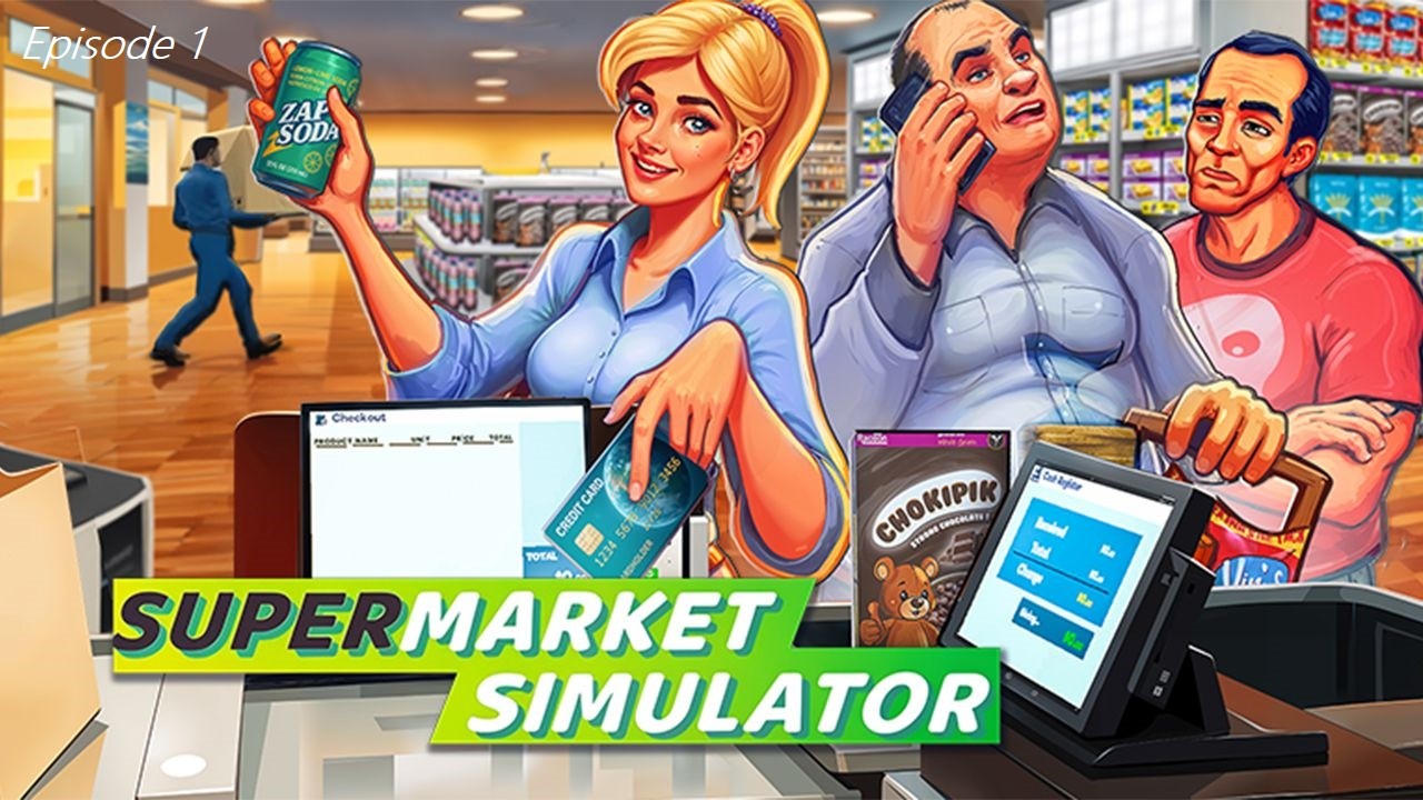 SuperMarket Simulator Episode 1