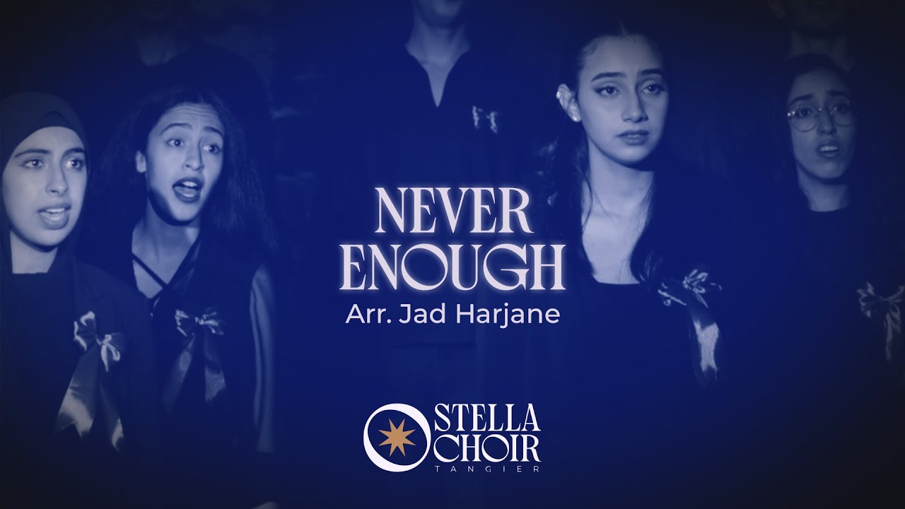Never Enough - Stella Choir
