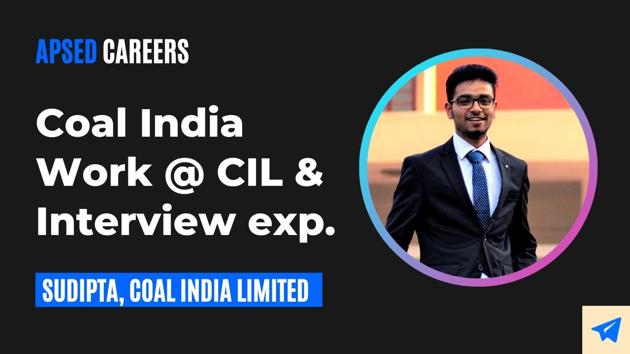 Coal India Limited Interview Experience & work at CIL