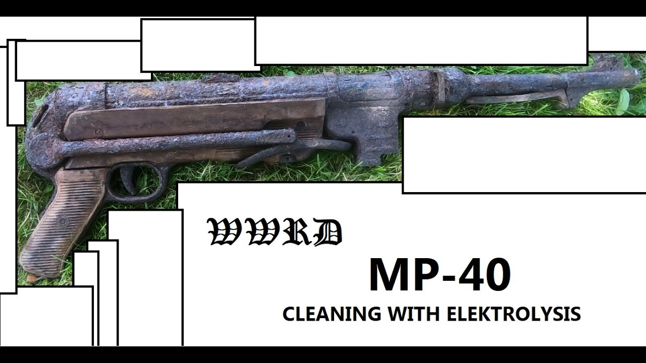 Cleaning a German WW2 relic MP40 with Elektrolysis