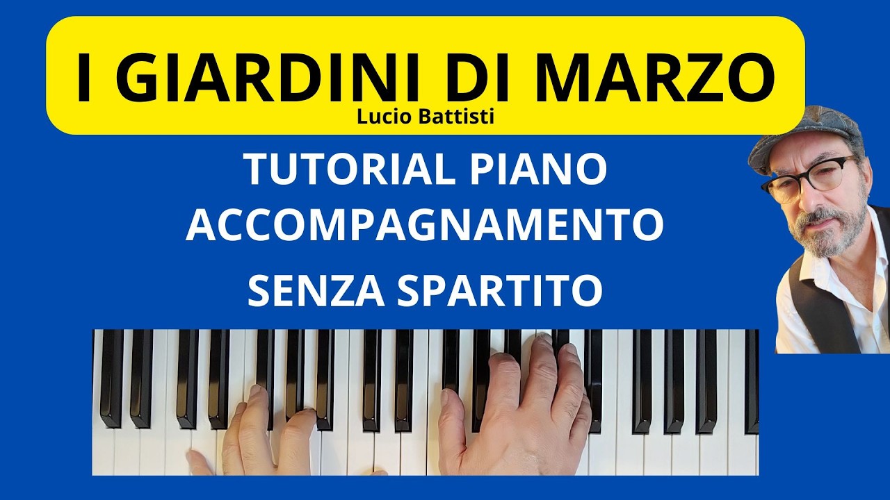 I GIARDINI DI MARZO di Battisti Mogol tutorial accompagnamento facile  per pianoforte
