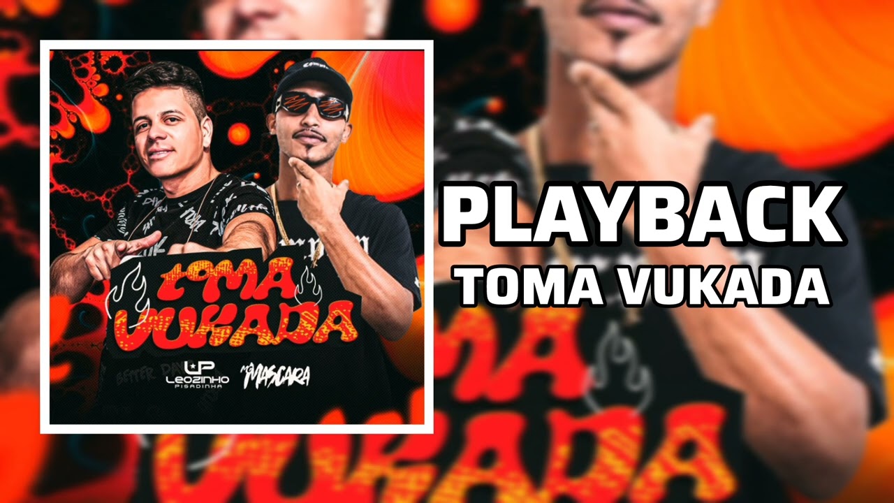 PLAYBACK CHAMA AS AMIGUINHAS - TOMA VUKADA - LEOZINHO PISADINHA