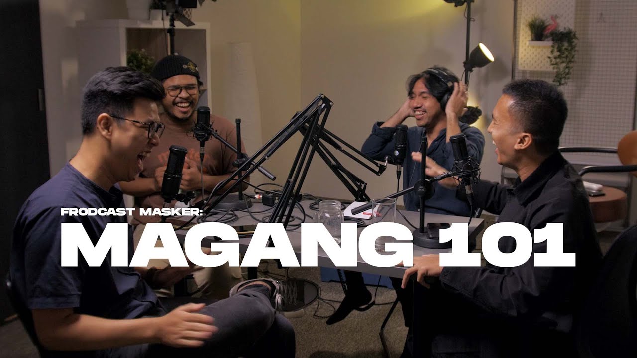 JANGAN MAGANG SEBELUM NONTON INI | FRODCAST