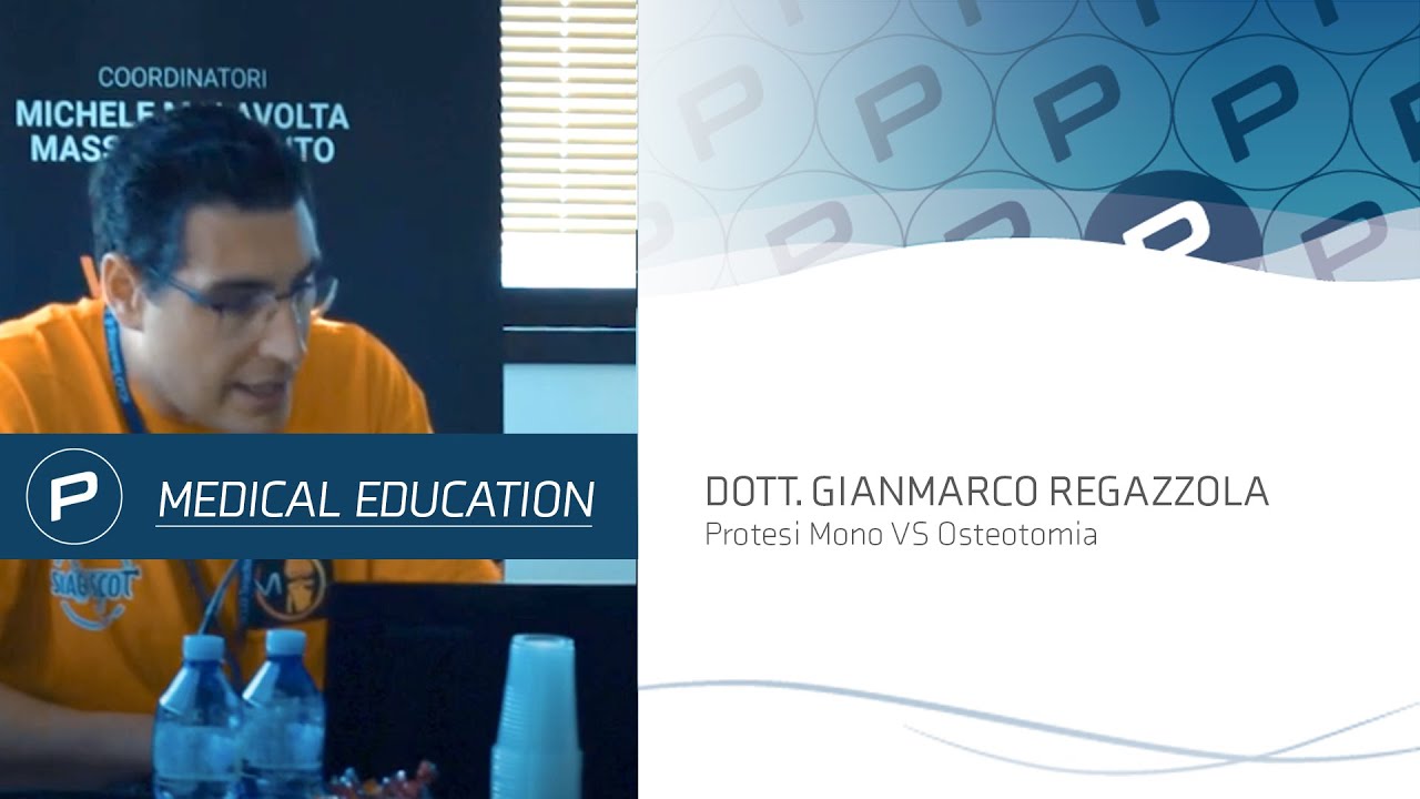 Dott. Gianmarco Regazzola - Protesi Mono VS Osteotomia