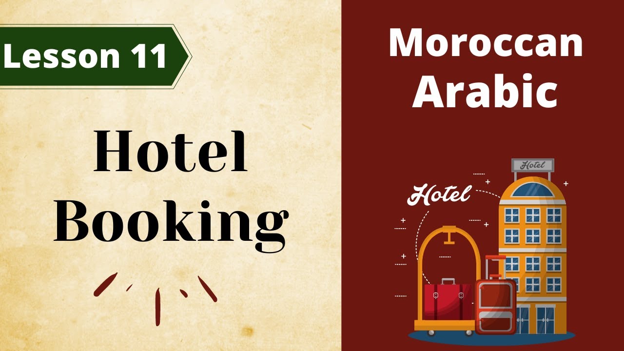 Moroccan Arabic: Lesson 11/ Hotel Booking