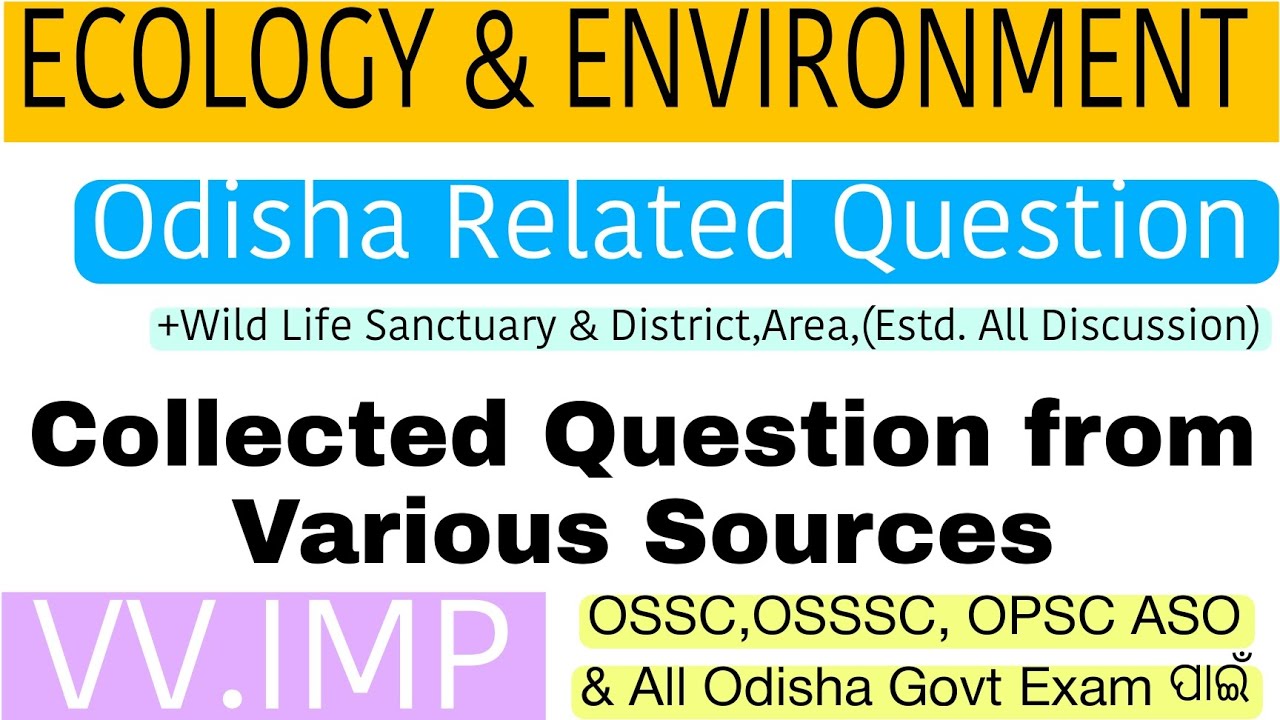 Ecology & Environment Questions Discussion (Odisha Related)//Most Imp//OPSC ASO,OSSC,OSSSC & Other