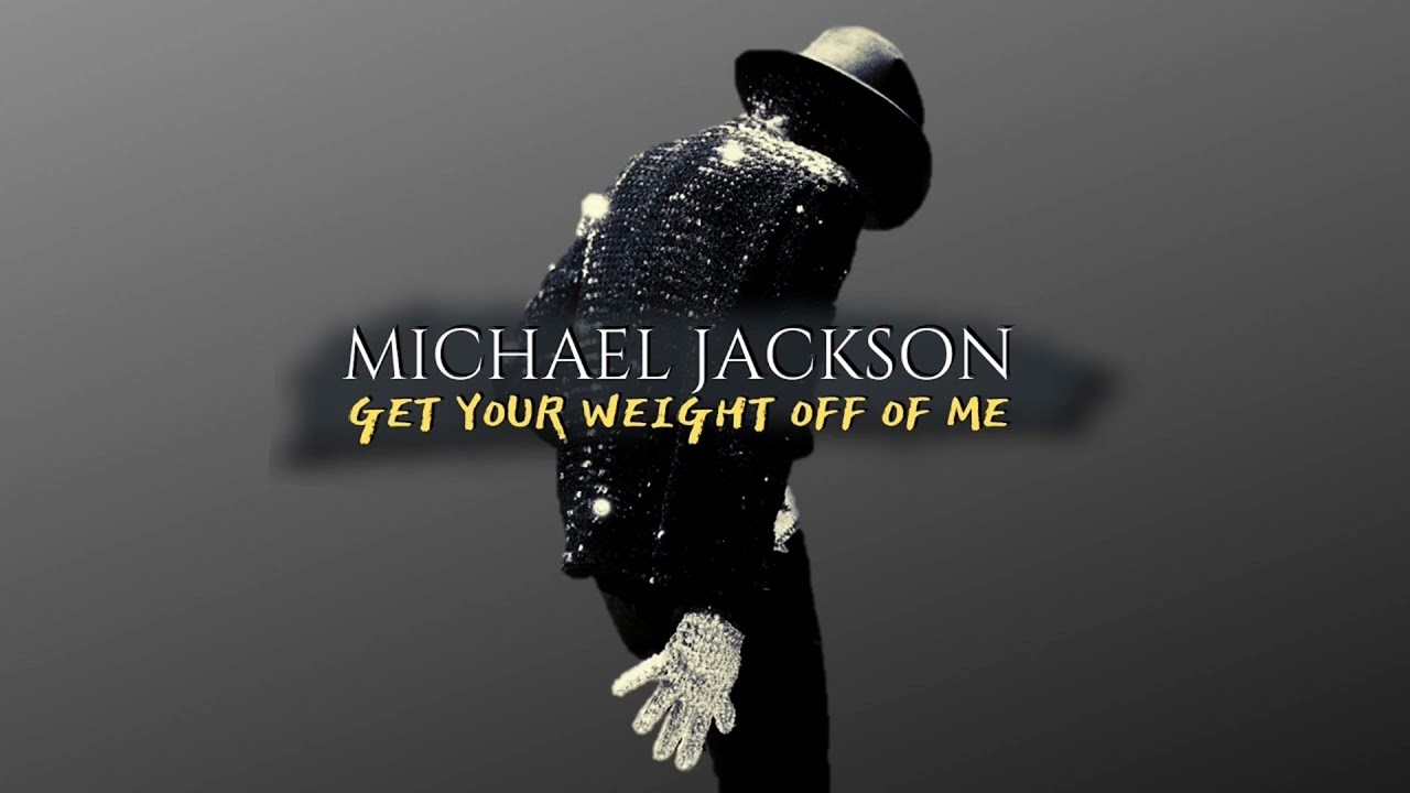 Michael Jackson - Get Your Weight Off Of Me (Leak - Mix)