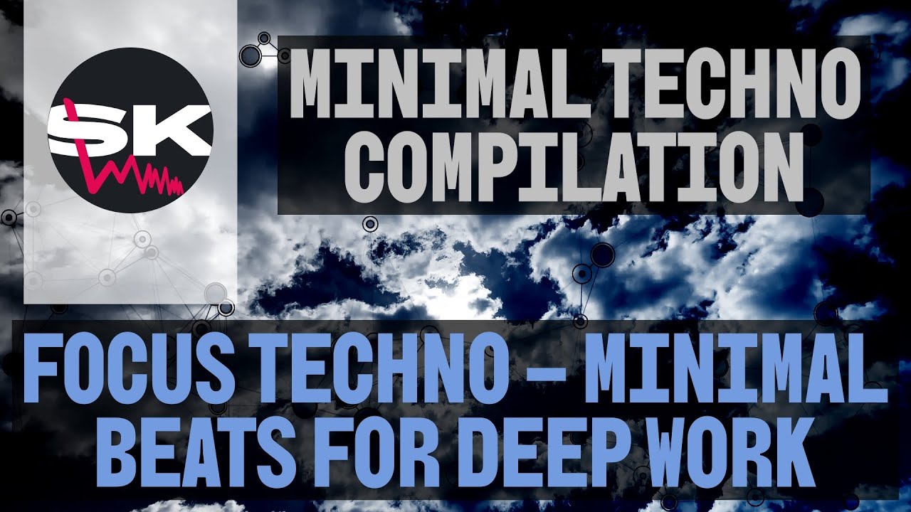Minimal Techno Compilation - Focus Techno - Minimal Beats for Deep Work