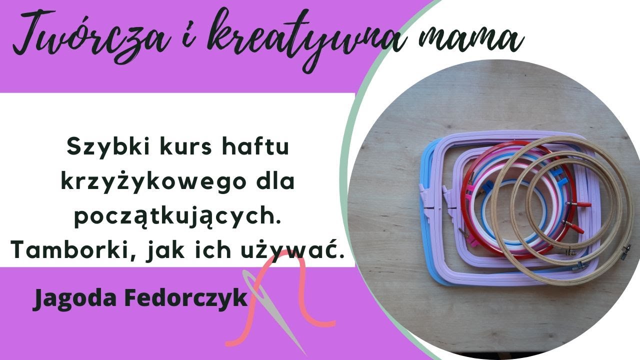 Szybki kurs haftu krzyżykowego dla początkujących. Tamborki, jak ich używać. #haftkrzyżykowy