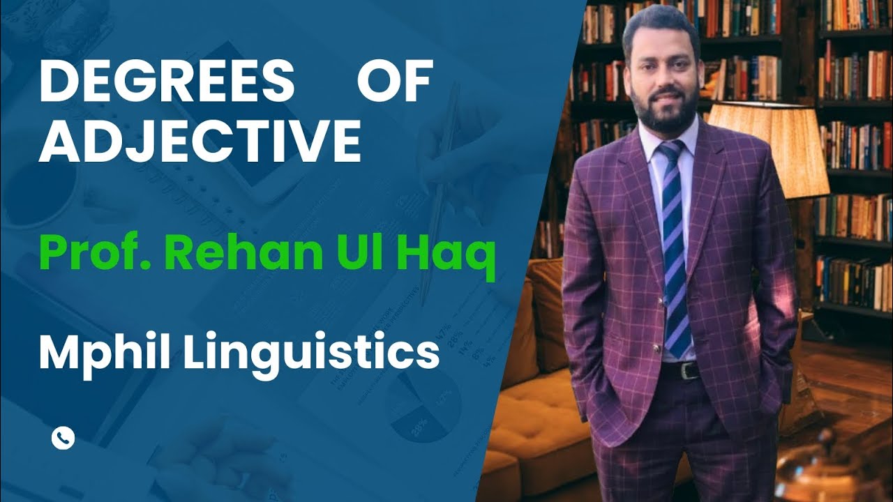 Degrees of adjective.Language &LinguisticsLearn& Language DeeplyGrammar,