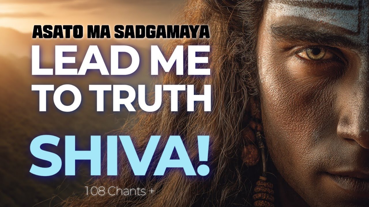 Asato Ma Sadgamaya | Mantra of Purification | Ancient Sanskrit Mantra for Guidance and Light | 108X+