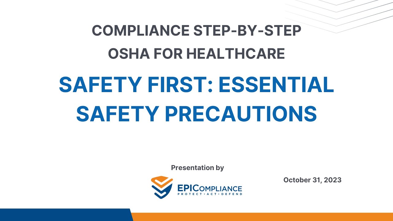 OSHA for Healthcare Compliance: Safety First - Essential Safety Precautions