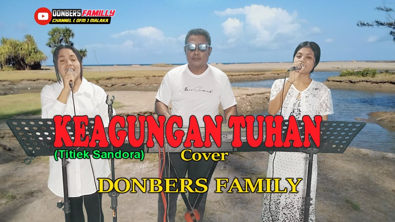 KEAGUNGAN TUHAN-(Titiek Sandora)-Cover _ By- DONBERS FAMILY Channel  (DFC) Malaka
