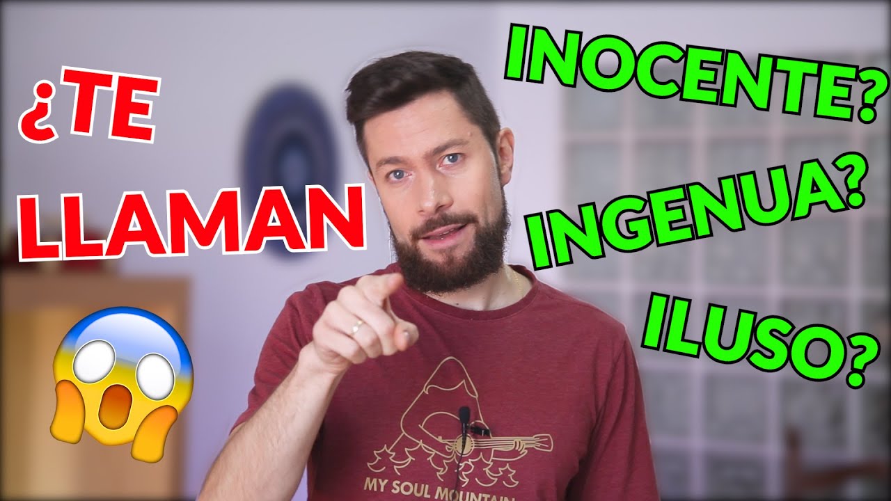 Por qué me llaman INGENUO (me preguntaba). 🤔 Cómo DEJAR DE SER tan ingenuo, ingenua o INOCENTE. 😏