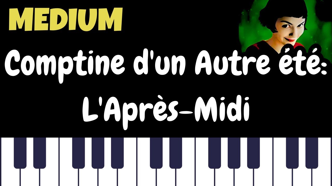 Comptine d'un autre été (Amélie) INTERMEDIATE PIANO TUTORIAL