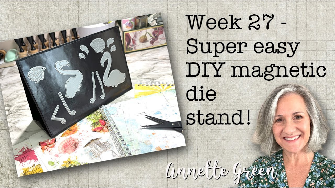 Week 27 - Super Easy DIY Magnetic Die Stand