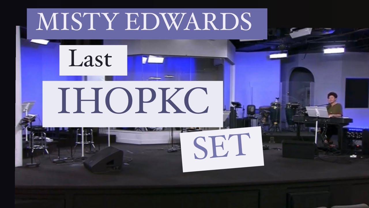 Misty Edwards - LAST IHOPKC’s SET