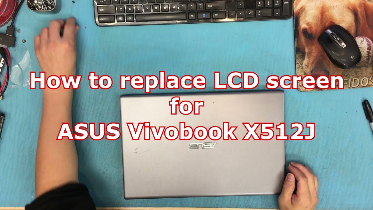 How to replace LCD Screen for ASUS Vivobook X512J