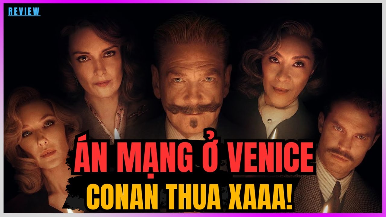 Dưa Leo review Án mạng ở Venice - Conan THUA XAAA!