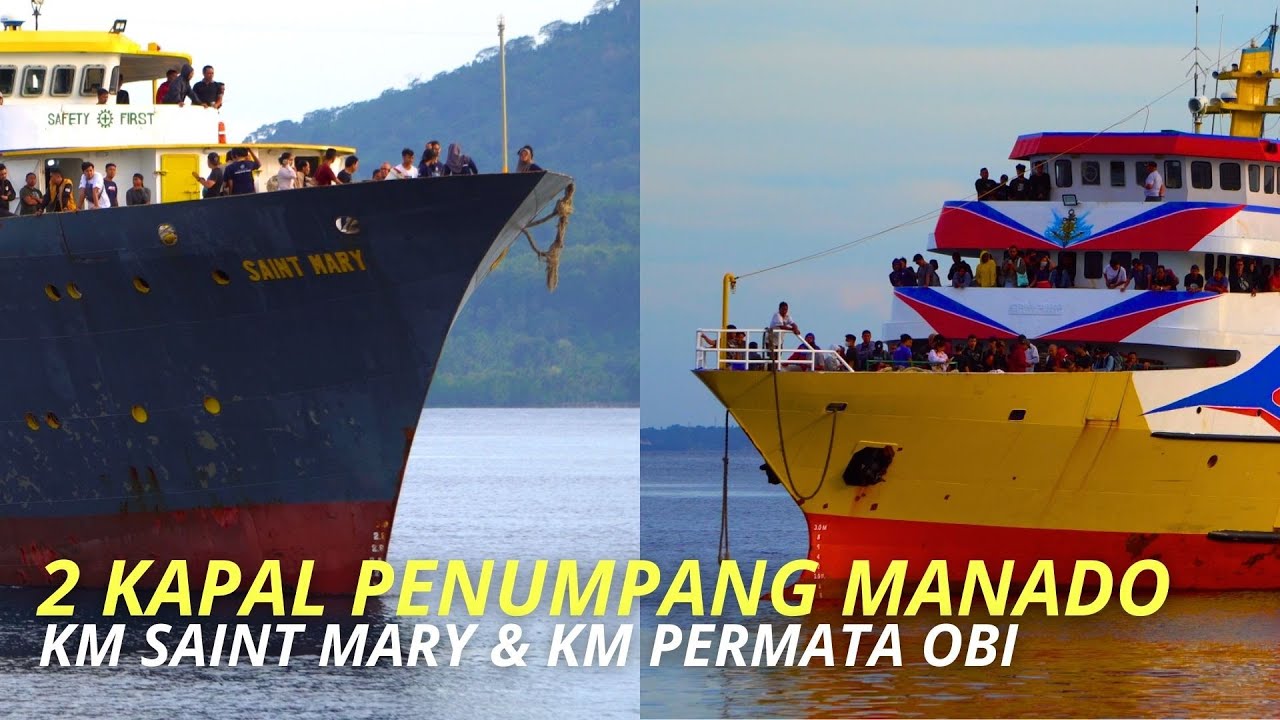 KM PERMATA OBI dan KM SAINT MARY memasuki pelabuhan Manado