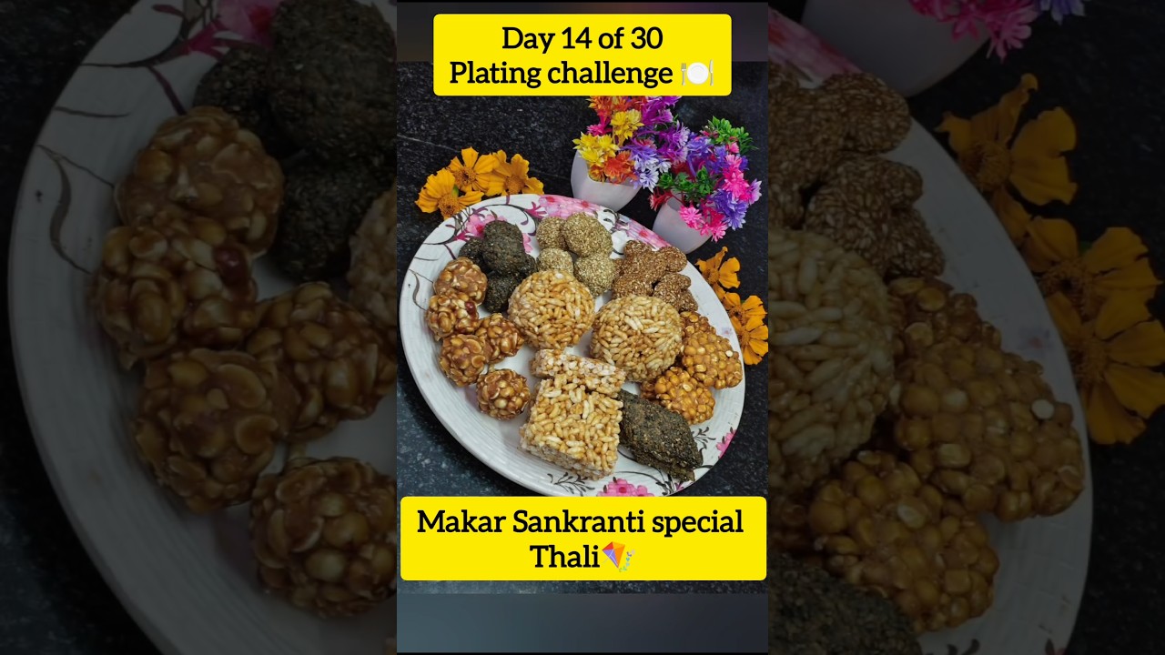 Day 14 of 30 plating challenge 🍽️| Makar sankranti special thali 🪁🧆 