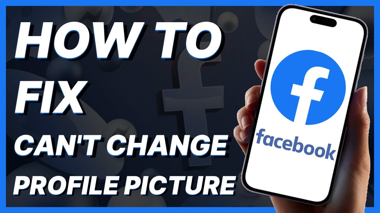 How To Fix Can'T Change Profile Picture On Facebook