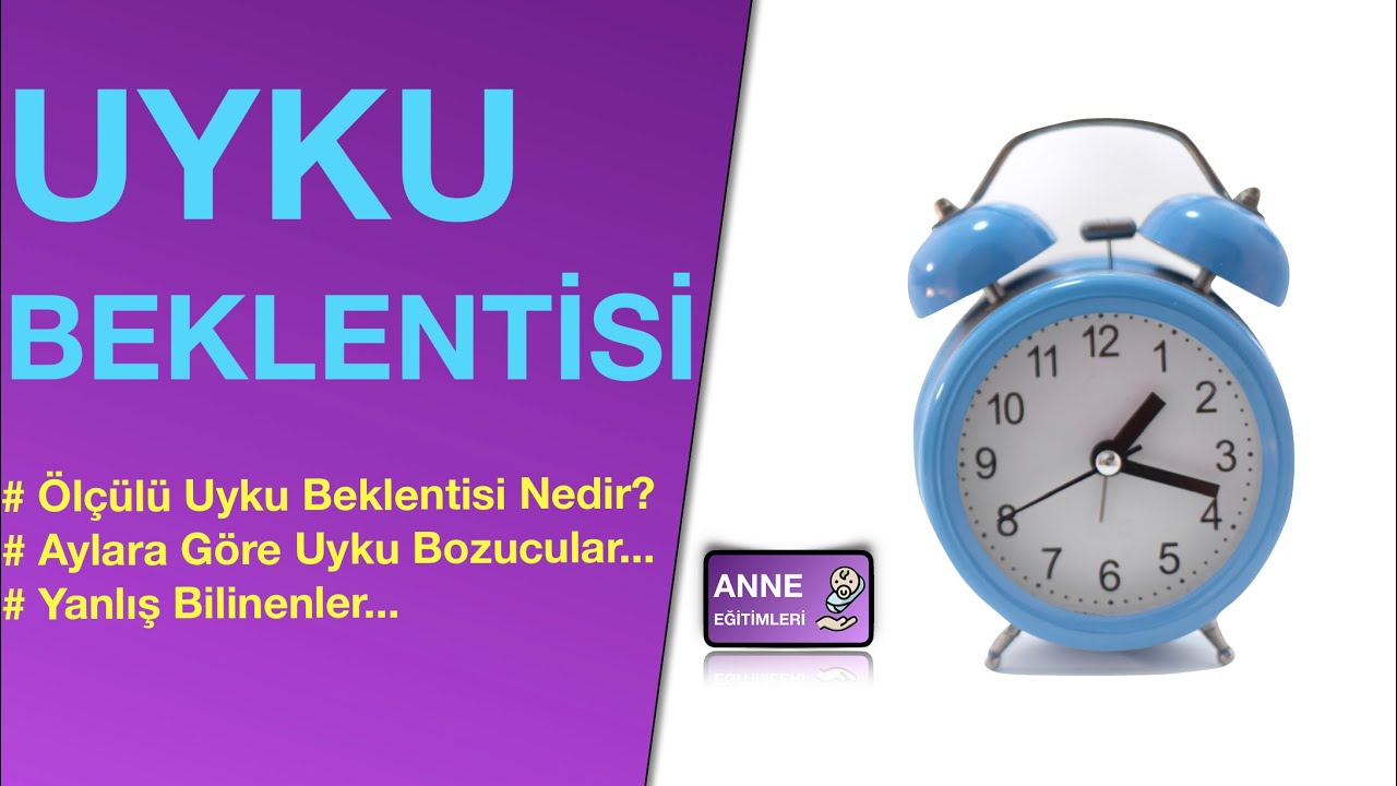 Bebeklerde Uyku Beklentisi ve Uyku Bozucular (Ay-Ay örnekler, Yanlış Bilinenler...)