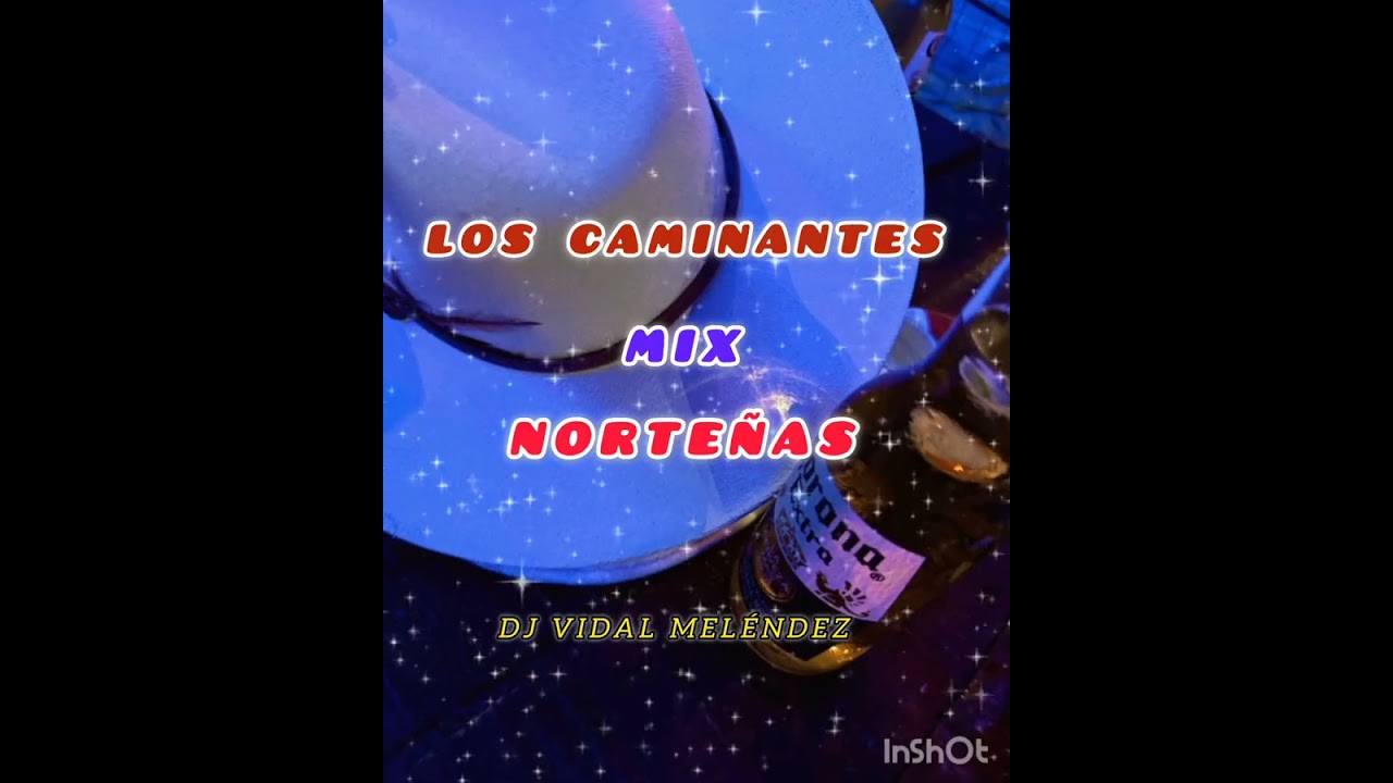 Los Caminantes Mix Norteñas 