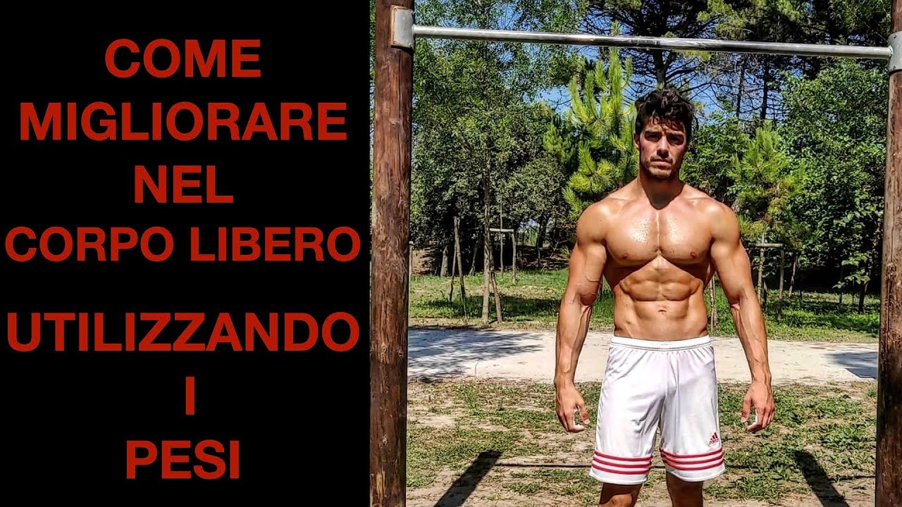 Come migliorare a corpo libero utilizzando i pesi
