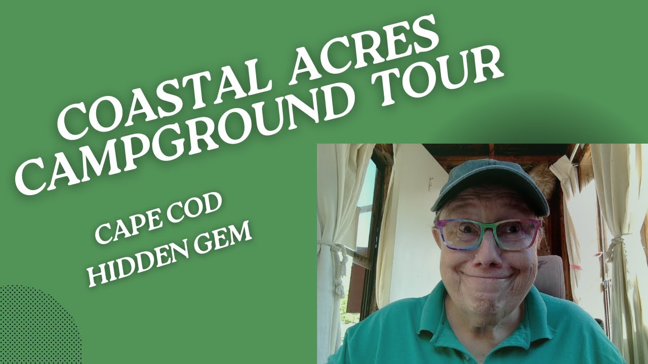 Cape Cod Hidden Gem: Coastal Acres Campground Tour