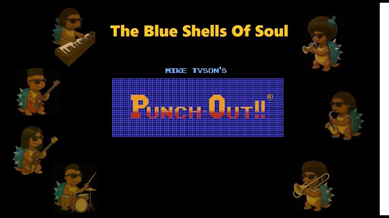 Punch Out Main Theme - The Blue Shells Of Soul