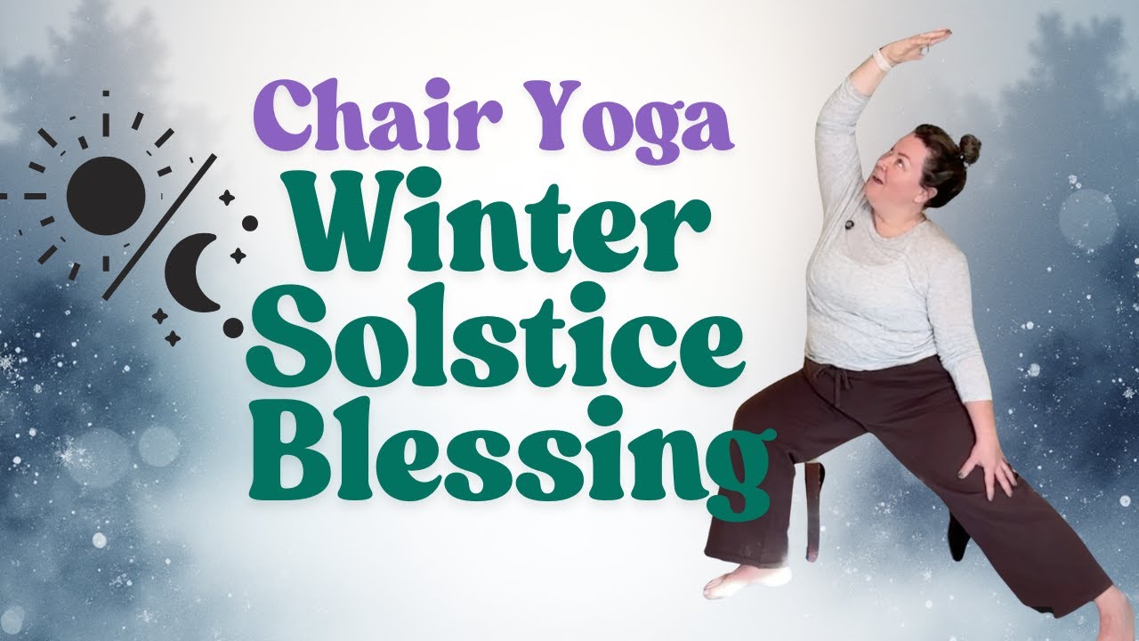 Winter Solstice Blessing: New Year Chair Yoga | 50-mins | SOHAM Yoga with Lindsey
