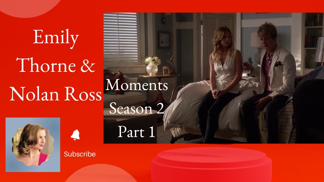 Emily Thorne and Nolan Ross moments 🌈 season 2 part 1