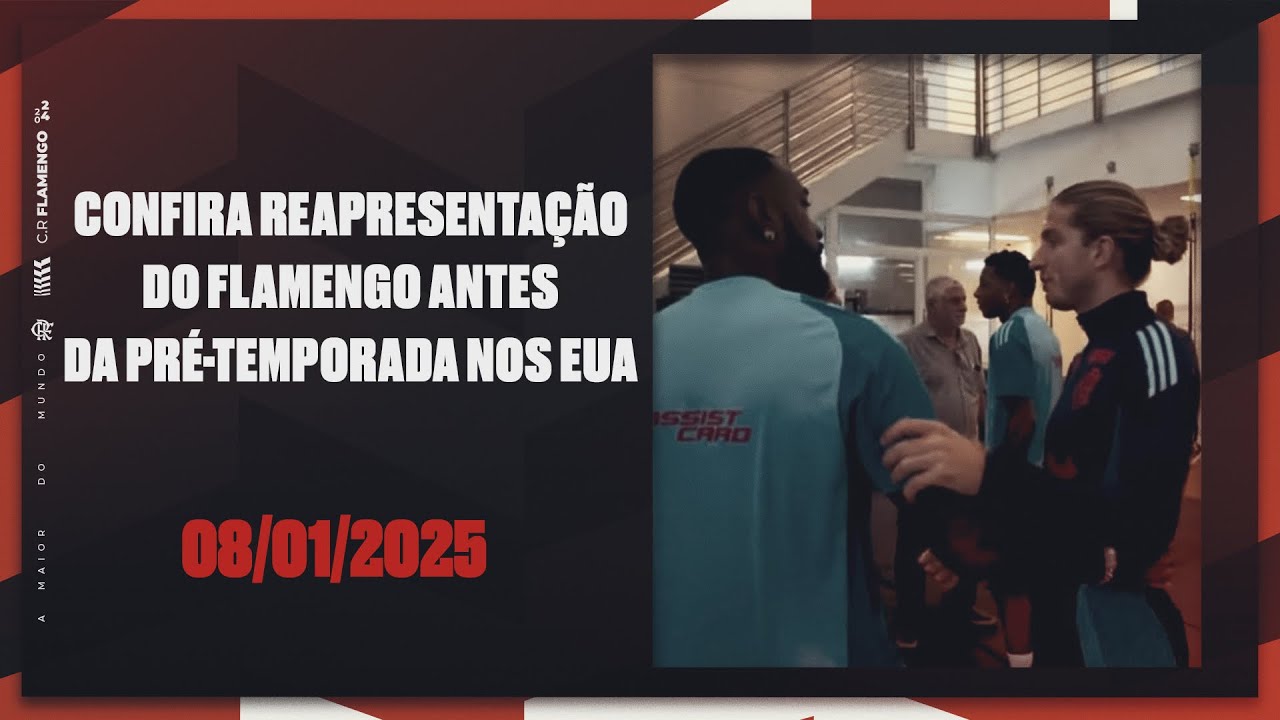 Confira reapresentação do Flamengo antes da pré-temporada nos EUA
