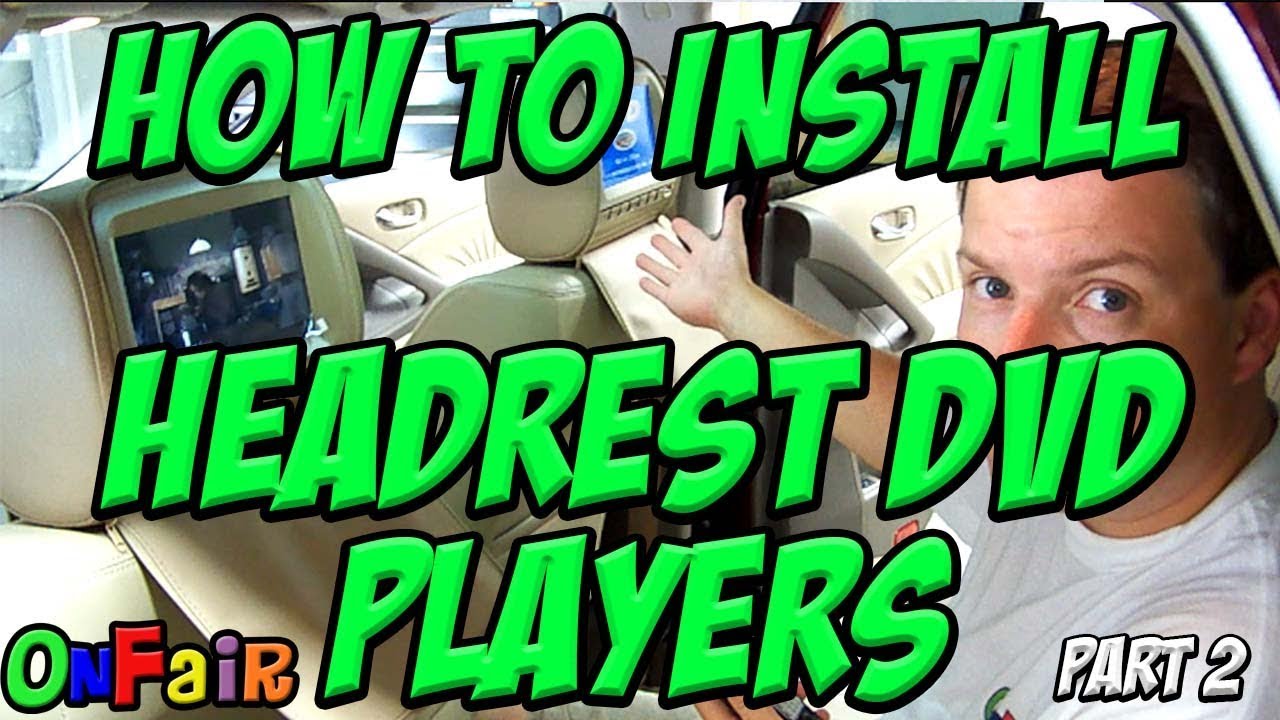 How to Install Car Headrest DVD Player Monitors II - www.OnFair.com