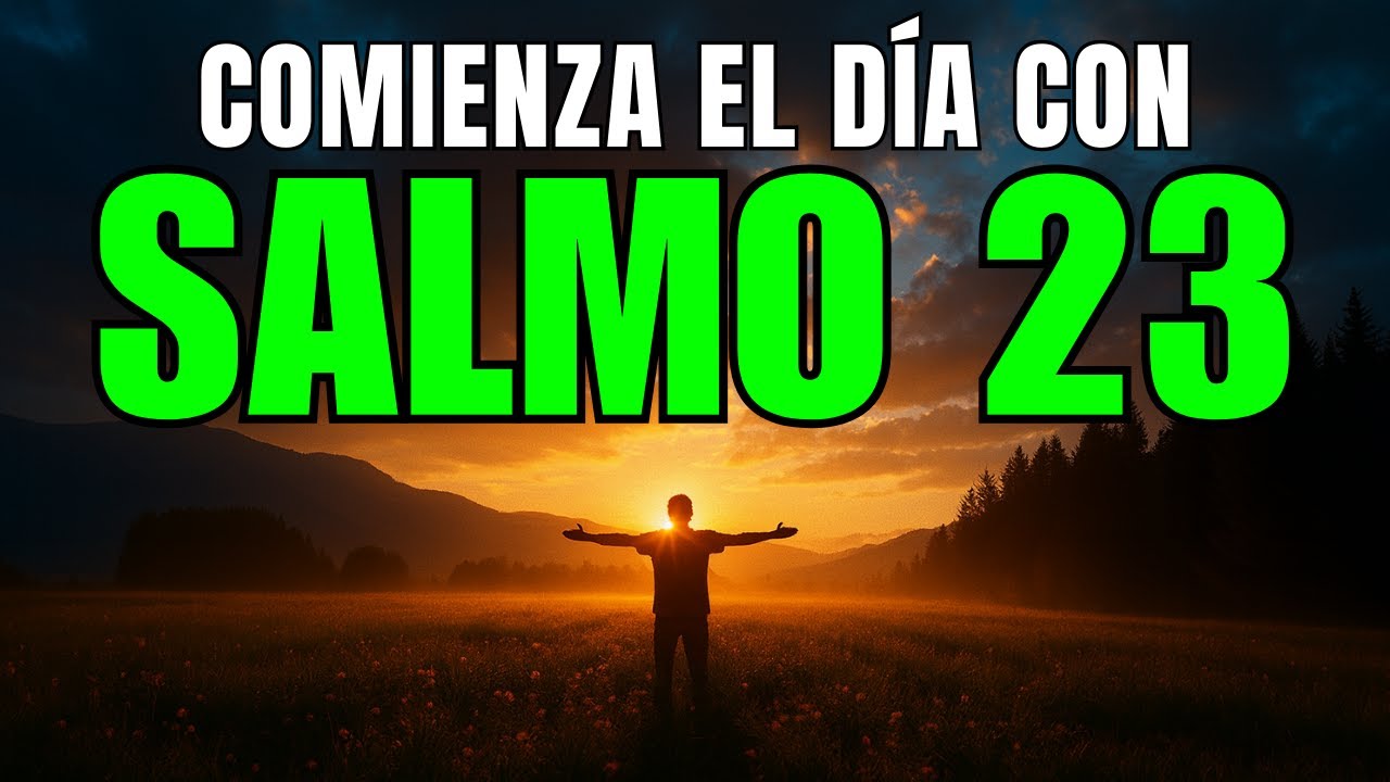Antes de empezar el día, deja que Dios te guíe | Salmo 23 🙏