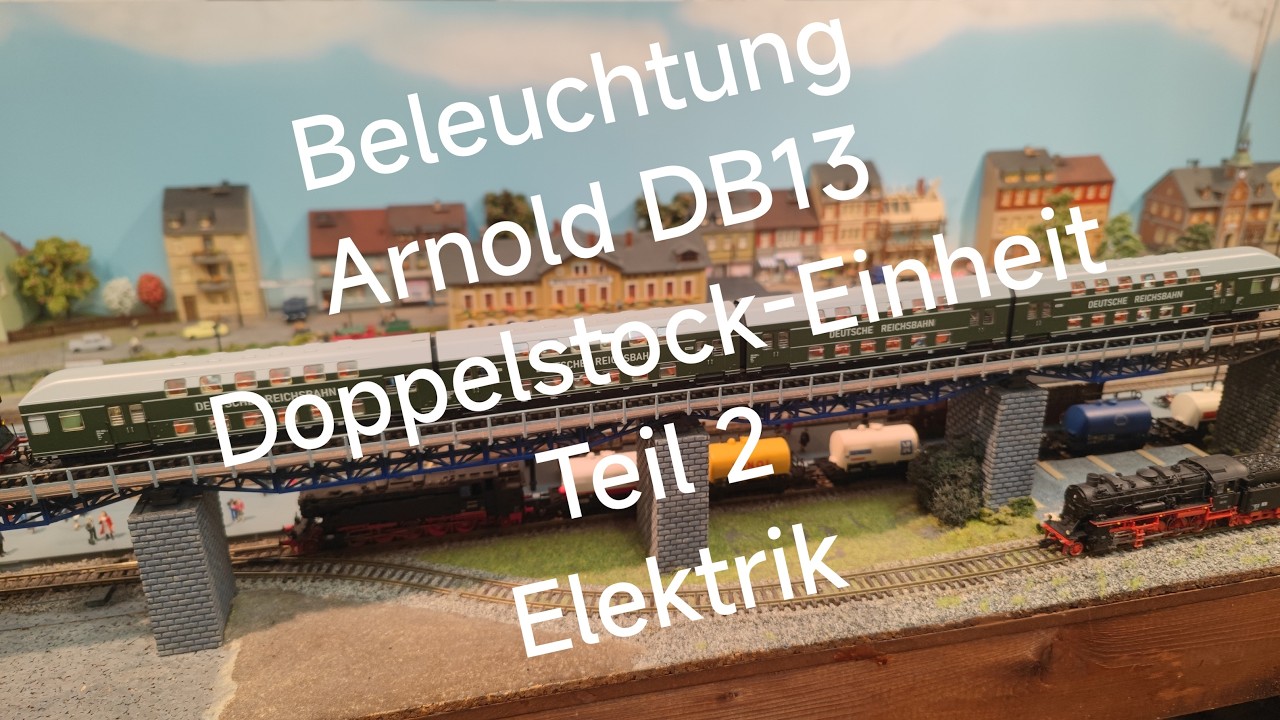 Beleuchtung Arnold Doppelstock-Einheit Teil 2