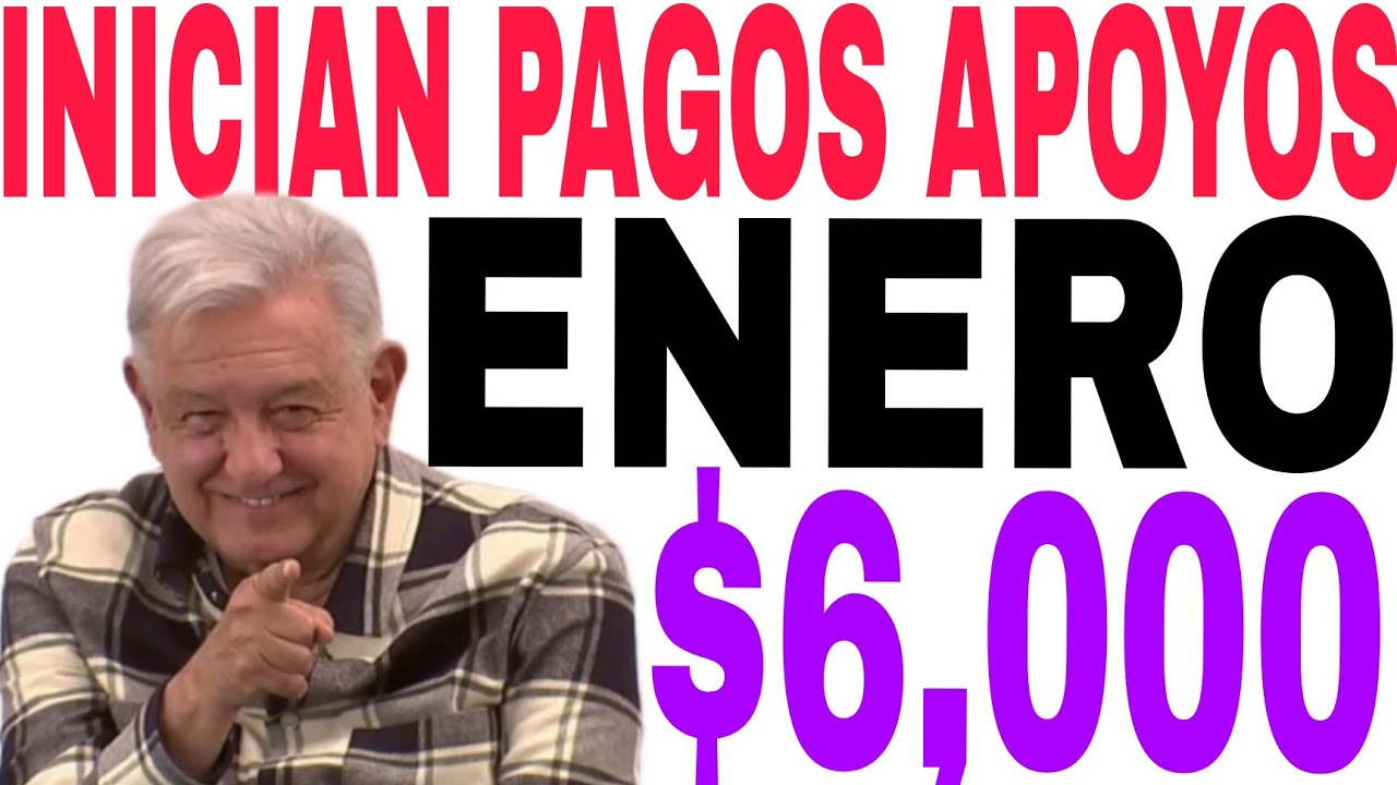 💯INICIAN M&Aacute;S APOYOS AMLO ENERO FEBRERO 2024 PAGOS🎁