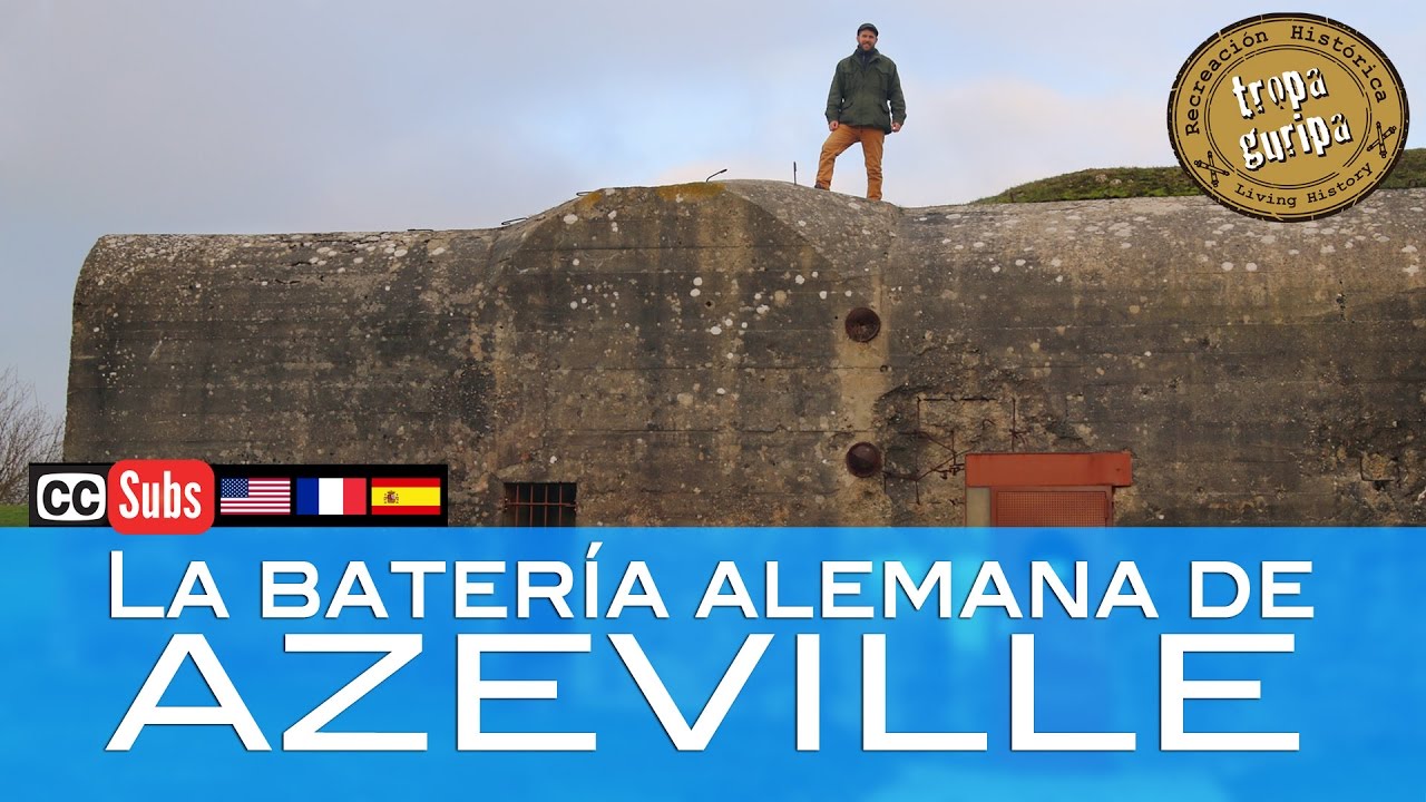 LA BATERÍA DE AZEVILLE (Normandía) [Activar subtítulos en Español]