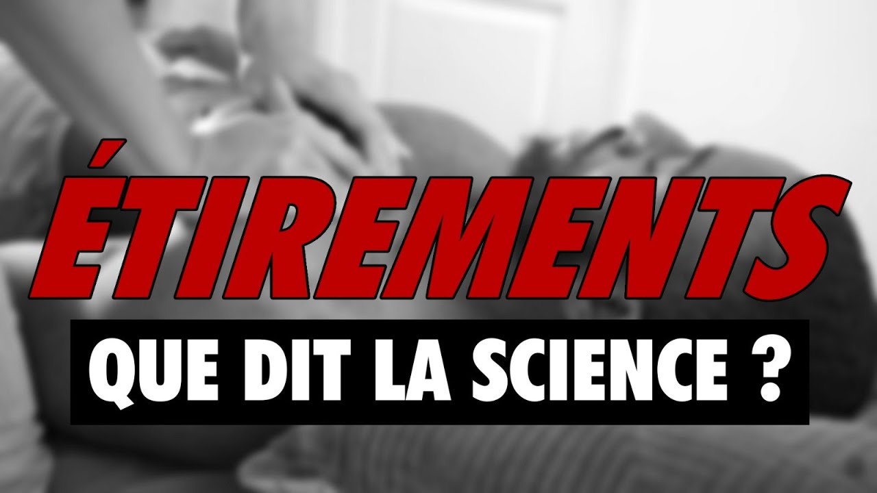 Les ÉTIREMENTS ne servent à RIEN ?
