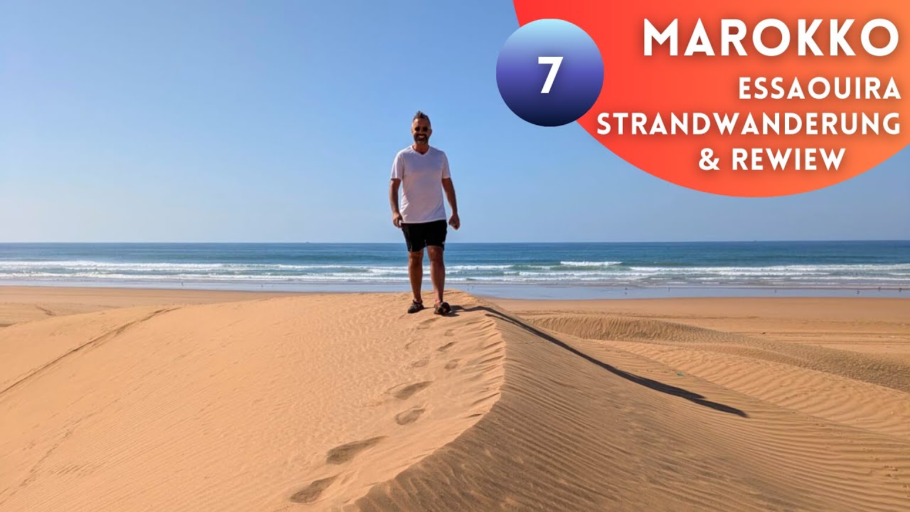 Marokko 🕌 7 🕌 Essaouira - Küstenwanderungen & Rückblick und Paartips