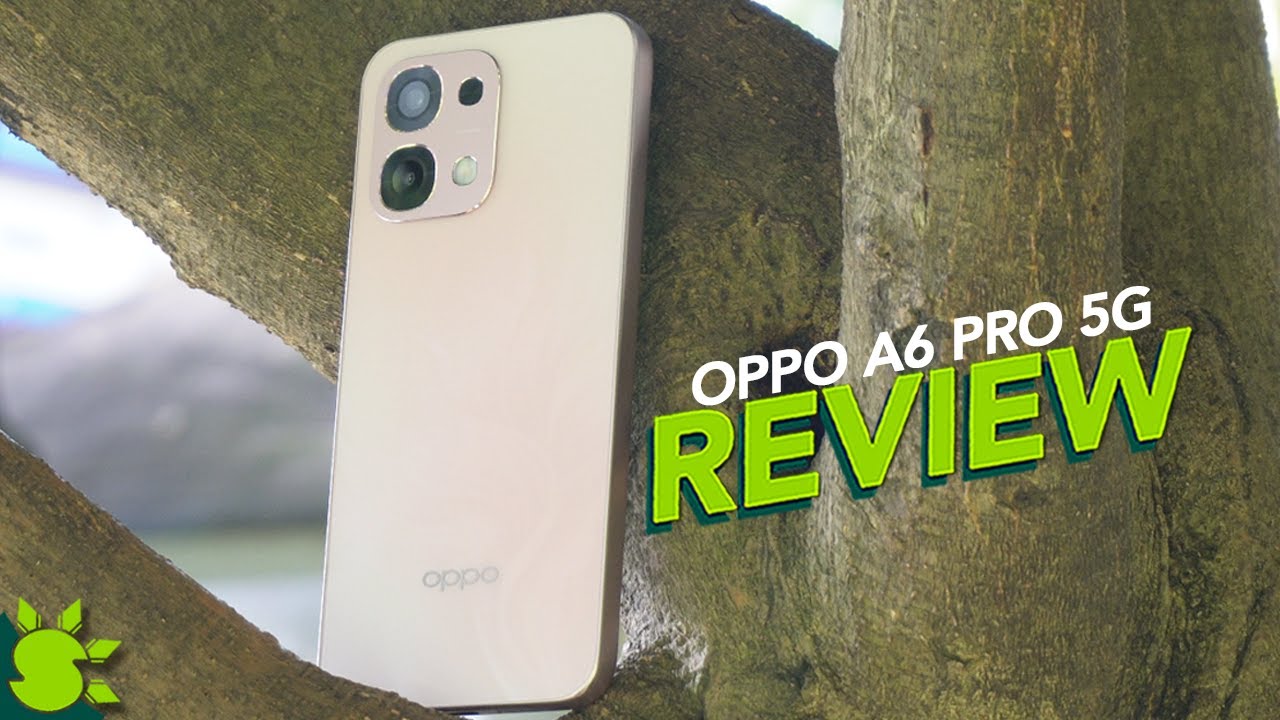 OPPO A6 Pro 5G Review