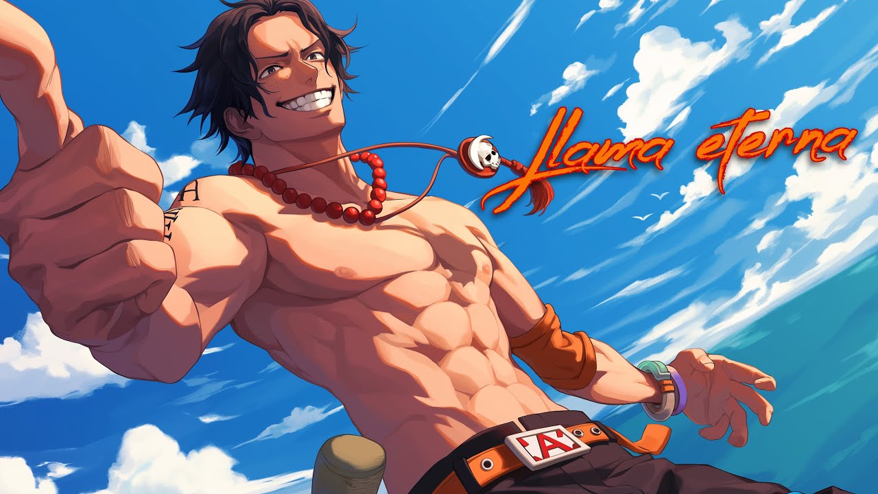 One Piece-🔥Llama eterna🔥-La historia de Ace-Epic Music #amv #onepiece #music