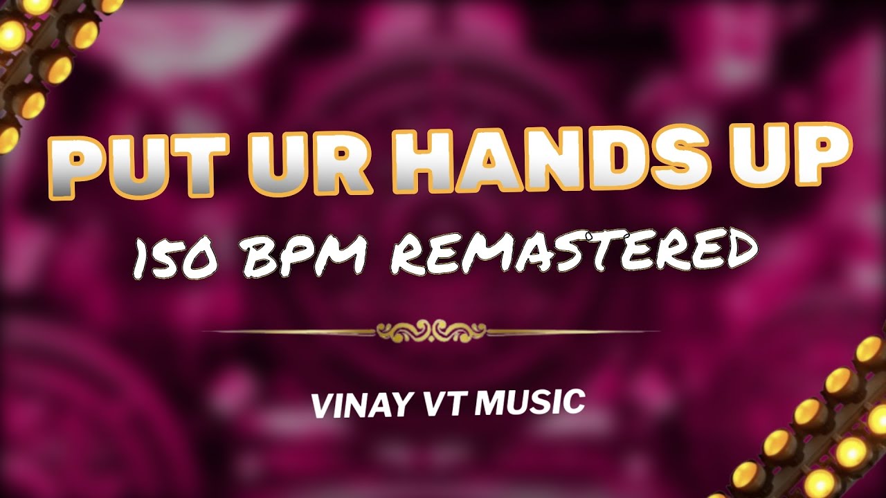 PUT UR HANDS UP REMASTERED DJ VINAY VT MUSIC #kolhapur #trending #remastered
