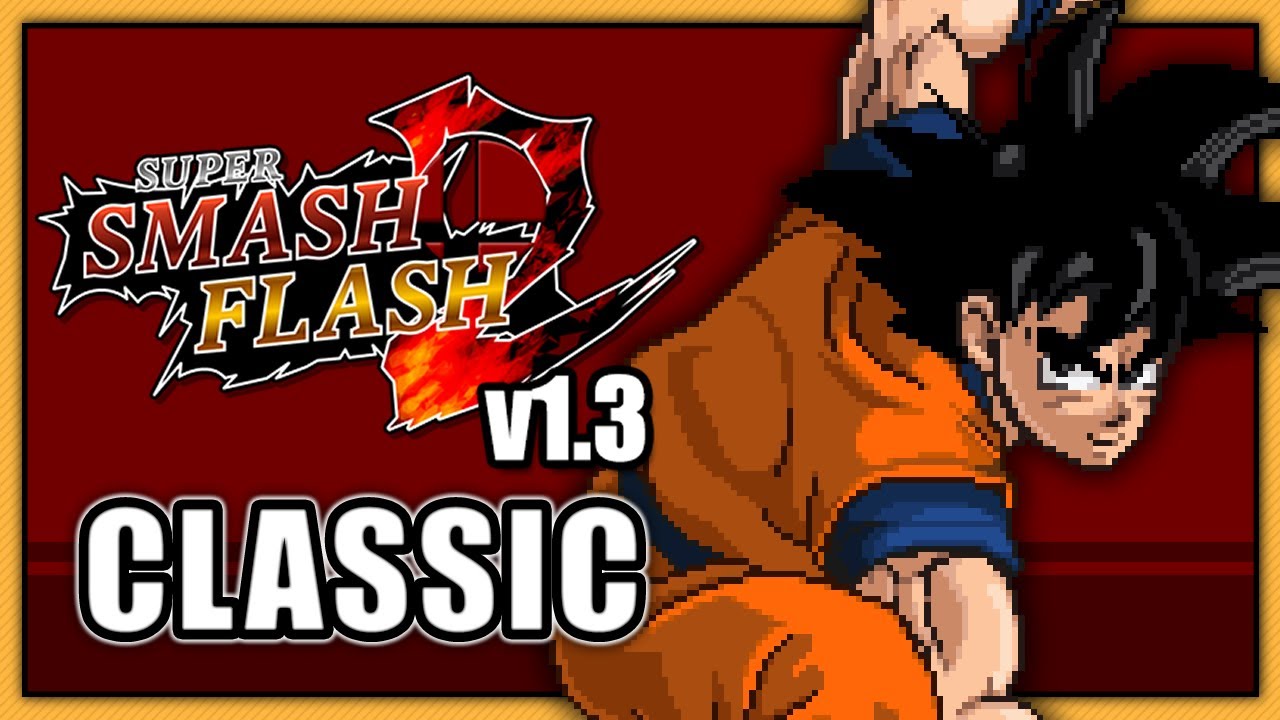 Super Smash Flash 2 (v1.3) - Classic || Goku