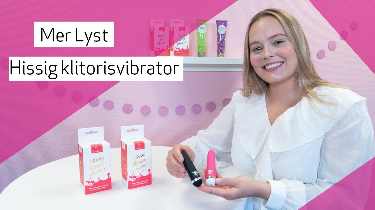 Mer Lyst - Hissig klitorisvibrator